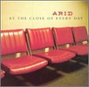 Arid - At the Close of Every Day
