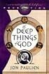 The Deep Things of God