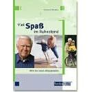 Viel Spaß im Ruhestand. Aktiv den neuen Alltag gestalten (Taschenbuch)