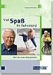 Viel Spa� im Ruhestand: Aktiv den neuen Alltag gestalten