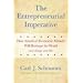 The Entrepreneurial Imperative: How America's Economic Miracle Will Reshape the World (and Change Your Life)