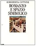 Romanzo e spazio simbolico: " Le affinita elettive " di J.W. Goethe e " Effi Briest " di Th. Fontane (Saggi)