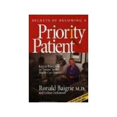 Secrets of Becoming a Priority Patient: Keys to Becoming an Insider in the Health Care System