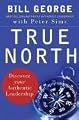 True North: Discover Your Authentic Leadership (J-B Warren Bennis Series)