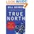 True North: Discover Your Authentic Leadership (JB Warren Bennis Series)