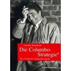 Die Columbo-Strategie.