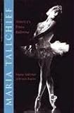 Maria Tallchief: America s Prima Ballerina
