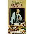 Frugal Gourmet: Cheese for the Meal [VHS]