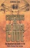 Cracking the Da Vinci Code: The Unauthorized Guide to the Facts Behind Dan Brown`s Bestselling Novel: The Unauthorized Guide to the Facts Behind the Fiction