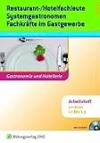 Restaurant- und Hotelfachleute, Systemgastronomen, Fachkr�fte im Gastgewerbe. Arbeitsheft