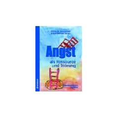 Angst als Ressource und St�rung. Interdisziplin�re Aspekte