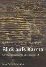 Blick aufs Karma: Schicksalselemente im Lebenslauf - Paul Wormer, Lili Chavannes, Ate Koopmans