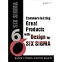 Commercializing Great Products with Design for Six Sigma