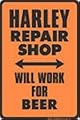 Harley Repair Shop Will Work for Beer Sign
