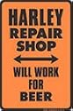 Harley Repair Shop Will Work for Beer Sign
