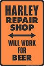 Harley Repair Shop Will Work for Beer Sign