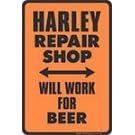Harley Repair Shop Will Work for Beer Sign