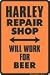 Harley Repair Shop Will Work for Beer Sign