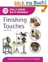 Finishing Touches: Step-by-step Instructions for Over 70 Projects (Dolls House Do-It-Yourself)