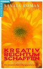 Kreativ Reichtum schaffen - Sanaya Roman, Duane Packer
