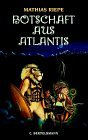 Botschaft aus Atlantis - Mathias Riepe