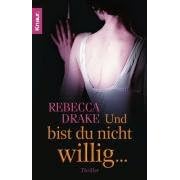 Und bist du nicht willig ...