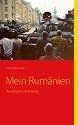 Mein Rum&auml;nien: Revolution & Poesie