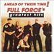 Ahead of Their Time!: Full Force's Greatest Hits ~ Full Force (September 25, 2001) 