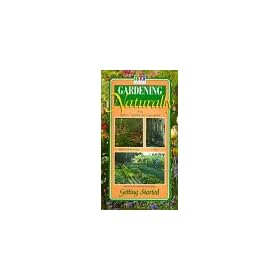 Gardening Naturally: Getting Started [VHS]