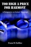 Too High A Price For Harmony: A Perspective on School Shootings