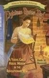 Eighteen Roses Red: A Young Girl`s Heroic Mission in the Revolutionary War (American Revolution Adventures) (American Revolution Adventures)