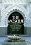 The Mosque: History, Architectural Development & Regional Diversity