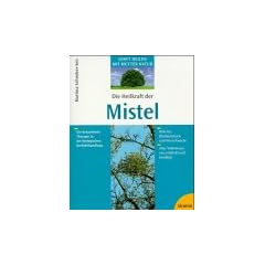 Die Heilkraft der Mistel