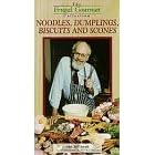 Frugal Gourmet: Noodles Dumplings Biscuits Scones [VHS]