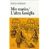 Mio marito. L'altra famiglia