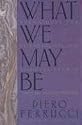 What We May Be