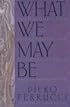 What We May Be