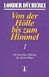 Von der H�lle bis zum Himmel. Die jenseitige F�hrung des Robert Blum: Von der H�lle bis zum Himmel, Bd.1
