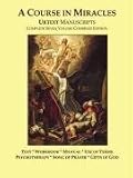 A Course In Miracles Urtext Manuscripts Complete Seven Volume Combined Edition
