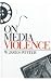 On Media Violence