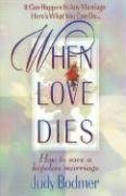 When Love Dies How To Save A Hopeless Marriage