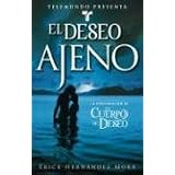 Telemundo Presenta: El deseo ajeno (Telemundo Presents: Possessed By Desire): Novela (A Novel)
