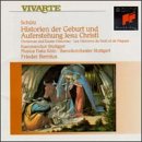 Schütz: Historien der Geburt und Aufer stehung Jesu Christi