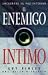 El enemigo intimo