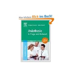 An�sthesie in Frage und Antwort: Fragen und Fallgeschichten zur Vorbereitung auf m�ndliche Pr�fungen w�hrend des Semesters und im Examen