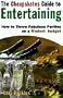 The Cheapskate's Guide To Entertaining: How to Throw Fabulous Parties on a Modest Budget The Cheapskate's Guide To Entertaining: How to Throw Fabulous Parties on a Modest Budget