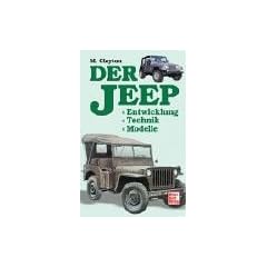 Der Jeep. Entwicklung - Technik - Modelle