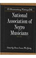 A Documentary History of the National Association of Negro Musicians
