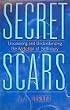 Secret Scars: Uncovering and Understanding the Addiction of Self-Injury