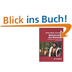 Weltchronik des Messens. Universalgeschichte von Ma� und Zahl, Geld und Gewicht